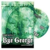 Bye George by Al Lagomarsino Bye George by Al Lagomarsino