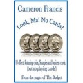 Cameron Francis -! Look, Ma No Cards! Cameron Francis -! Look, Ma No Cards!