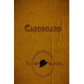 Cardboard by Patrick Redford Cardboard by Patrick Redford
