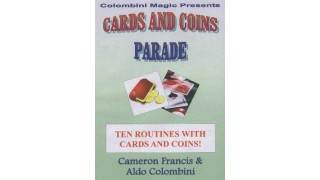 Cards And Coins Parade by Cameron Francis & Aldo Colombini