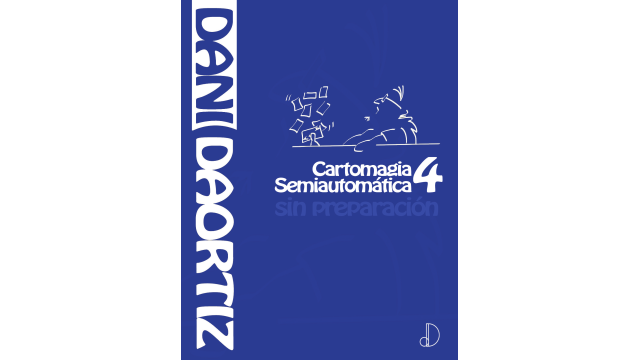 Cartomagia Semiautomatica Vol 4 by Dani Daortiz