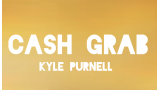 Cash Grab by Kyle Purnell