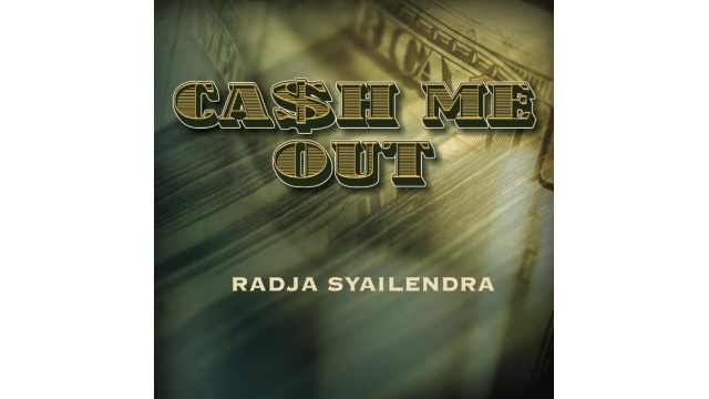 Cash Me Out by Radja Syailendra