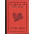 Cashing In On Past Lives by Richard Webster Cashing In On Past Lives by Richard Webster