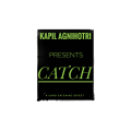 Catch by Kapil Agnihotri Catch by Kapil Agnihotri