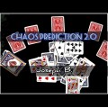 Chaos Prediction 2.0 by Joseph B. & Laura Chips Chaos Prediction 2.0 by Joseph B. & Laura Chips