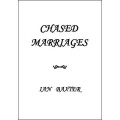 Chased Marriages by Ian Baxter Chased Marriages by Ian Baxter