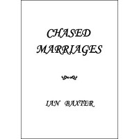 Chased Marriages by Ian Baxter