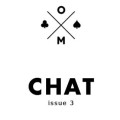 Chat Issue 3 by Ollie Mealing Chat Issue 3 by Ollie Mealing