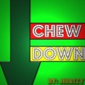 Chew Down by Jibrizy Taylor Chew Down by Jibrizy Taylor