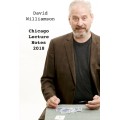 Chicago Lecture Notes 2018 by David Williamson Chicago Lecture Notes 2018 by David Williamson