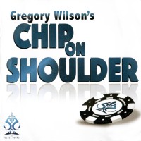 Chip On Shoulder by Gregory Wilson