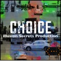 Choice by Illusion Secrets Choice by Illusion Secrets