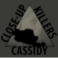 Close-Up Killers by Bob Cassidy Close-Up Killers by Bob Cassidy