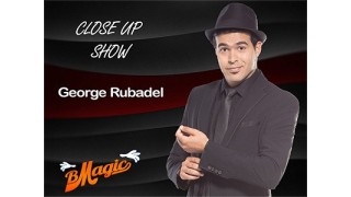 Close Up Show by George Rubadel