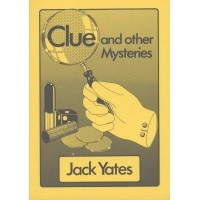 Clue And Other Mysteries by Jack Yates