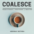 Coalesce by Abhinav Bothra Coalesce by Abhinav Bothra