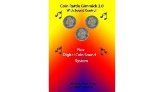 Coin Rattle Gimmick 2.0 by Mark Stone