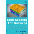 Cold Reading For Business by Ian Rowland Cold Reading For Business by Ian Rowland