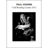 Cold Reading Lecture 2012 by Paul Voodini Cold Reading Lecture 2012 by Paul Voodini