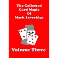 Collected Card Magic Vol 3 by Mark Leveridge Collected Card Magic Vol 3 by Mark Leveridge