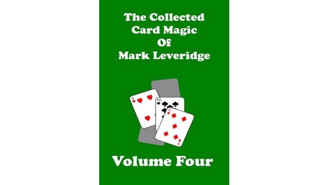 Collected Card Magic Vol 4 by Mark Leveridge