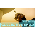 Collective Ep 2.0 by Eric Jones Collective Ep 2.0 by Eric Jones