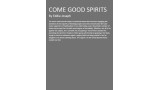 Come Good Spirits by Eddie Joseph