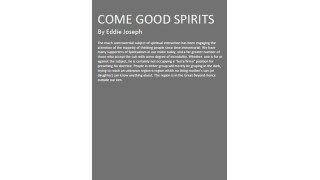 Come Good Spirits by Eddie Joseph