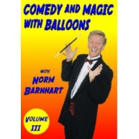 Comedy And Magic With Ballons Vol 3 by Norm Barnhart