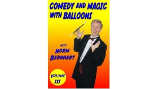 Comedy And Magic With Ballons Vol 3 by Norm Barnhart