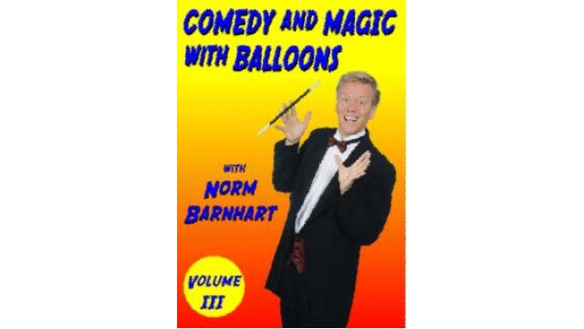 Comedy And Magic With Ballons Vol 3 by Norm Barnhart