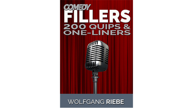 Comedy Fillers 200 Quips & One-Liners by Wolfgang Riebe