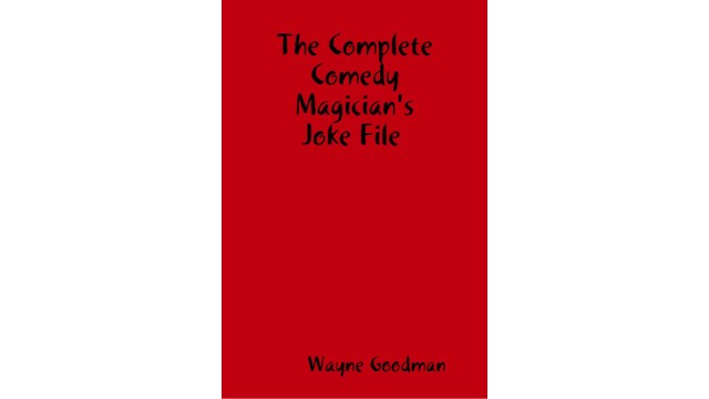 Comedy Magicians Joke File (1-2) by Wayne Goodman