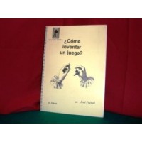 Como Inventar Un Juego by Jose Puchol
