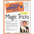 Complete Idiots Guide To Magic Tricks by Apha Books Complete Idiots Guide To Magic Tricks by Apha Books