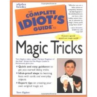 Complete Idiots Guide To Magic Tricks by Apha Books