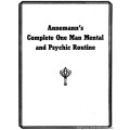 Complete One Man Mental And Psychic Routine by Annemann Complete One Man Mental And Psychic Routine by Annemann