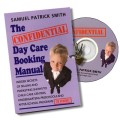 Confidential Day Care Booking Manual (Pdf+Audio) by Samuel Patrick Smith Confidential Day Care Booking Manual (Pdf+Audio) by Samuel Patrick Smith