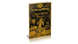 Conjurers' Tales (1910) by George Johnson