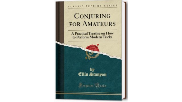 Conjuring For Amateurs by Ellis Stanyon