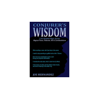 Conjuror'S Wisdom by Joe Hernandez