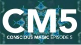 Conscious Magic Episode 5 by Ran Pink And Andrew Gerard