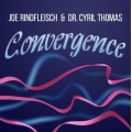 Convergence by Joe Rindfleisch And Dr. Cyril Thomas Convergence by Joe Rindfleisch And Dr. Cyril Thomas