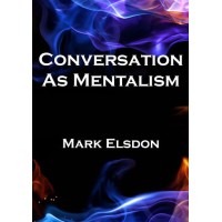 Conversation As Mentalism (1-5) by Mark Elsdon