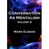 Conversation As Mentalism Vol 4 by Mark Elsdon