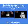 Convincing Variation Of The Ambitious Card & Teleportation Trick by Cole Wagner