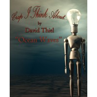 Crap I Think About - Ocean Waves by David Thiel