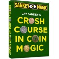 Crash Course In Coin Magic by Jay Sankey Crash Course In Coin Magic by Jay Sankey