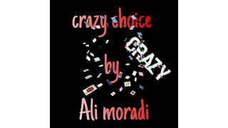 Crazy Choice by Ali Moradi